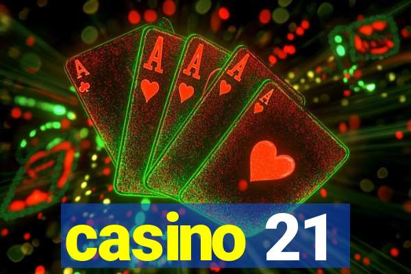 casino 21