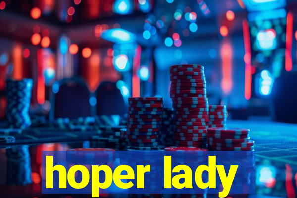 hoper lady