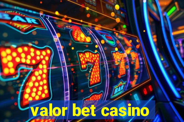 valor bet casino