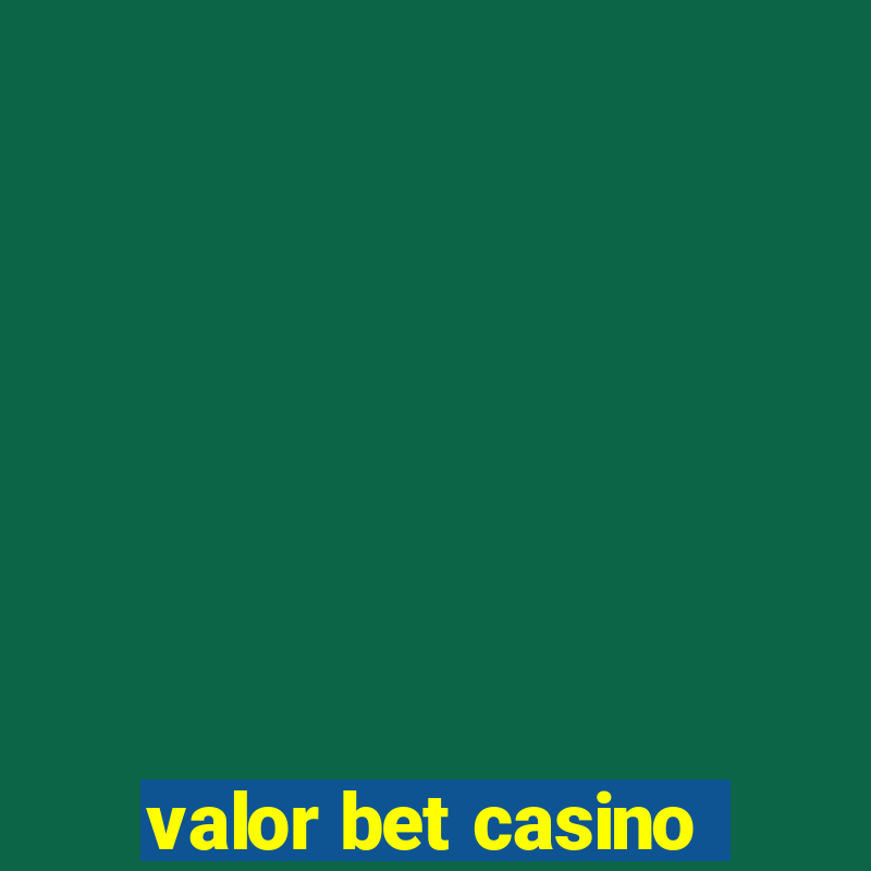 valor bet casino