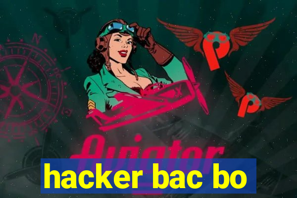 hacker bac bo