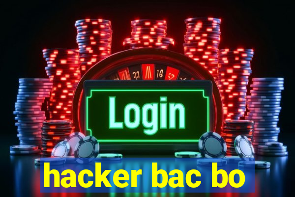 hacker bac bo