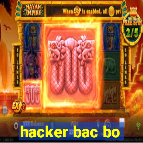 hacker bac bo