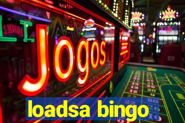 loadsa bingo