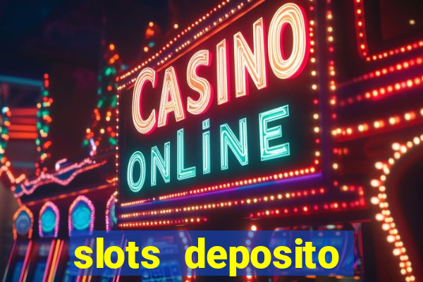 slots deposito minimo 1 real