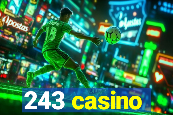 243 casino