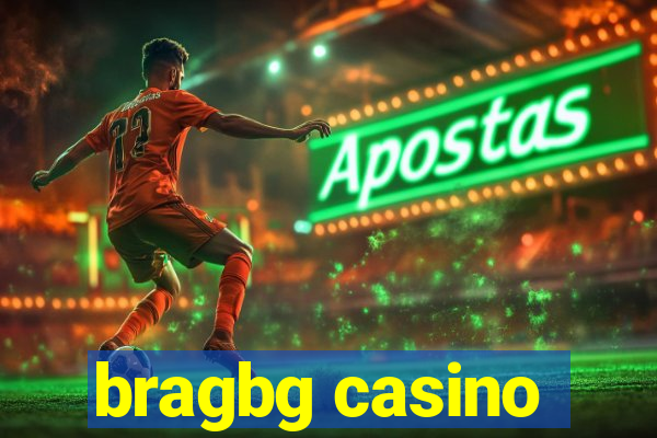 bragbg casino