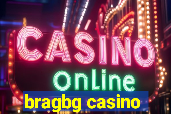 bragbg casino