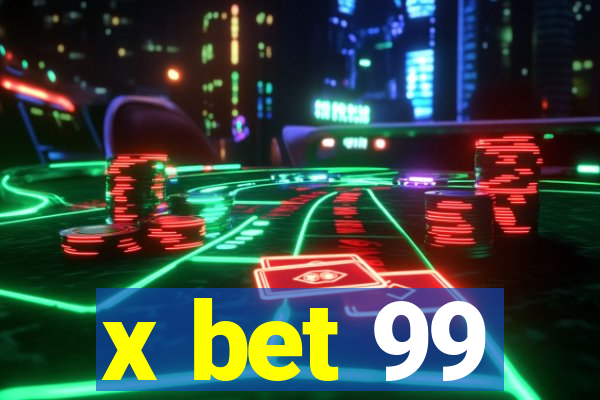 x bet 99