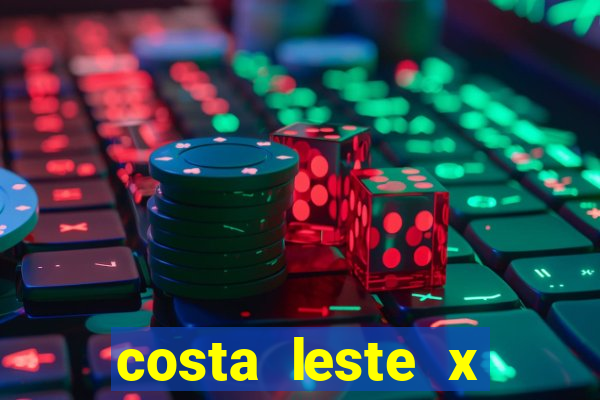 costa leste x costa oeste