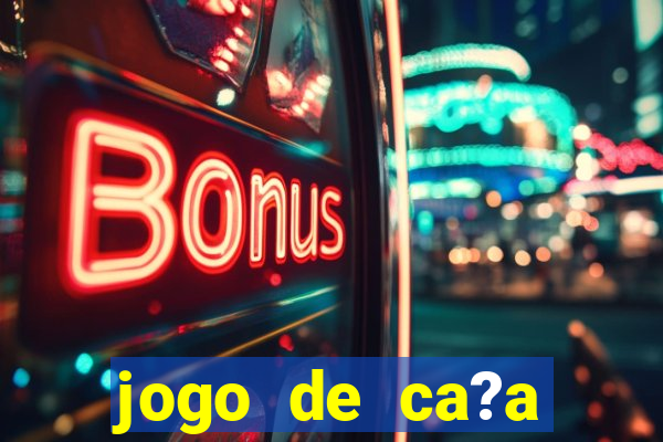 jogo de ca?a níqueis valendo dinheiro