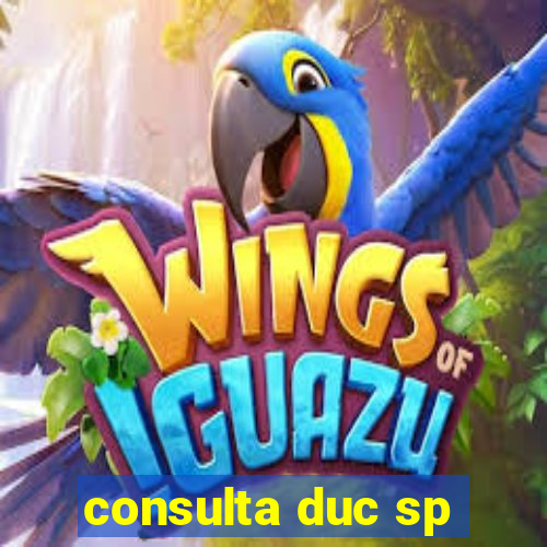 consulta duc sp