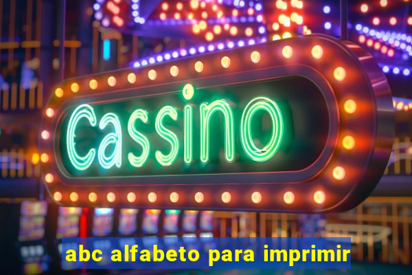 abc alfabeto para imprimir