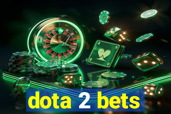 dota 2 bets