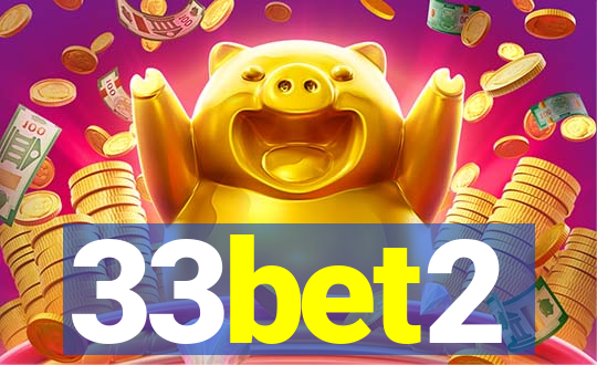 33bet2