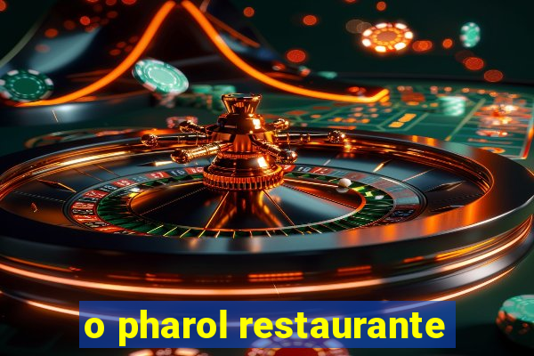 o pharol restaurante