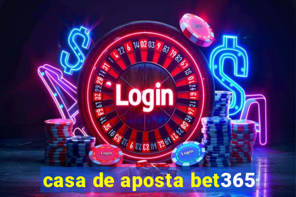 casa de aposta bet365