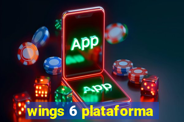 wings 6 plataforma