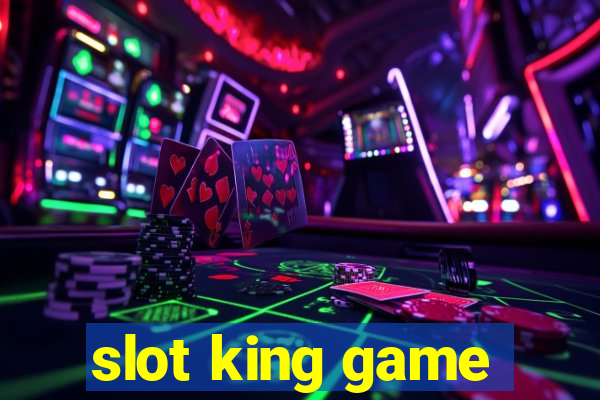 slot king game