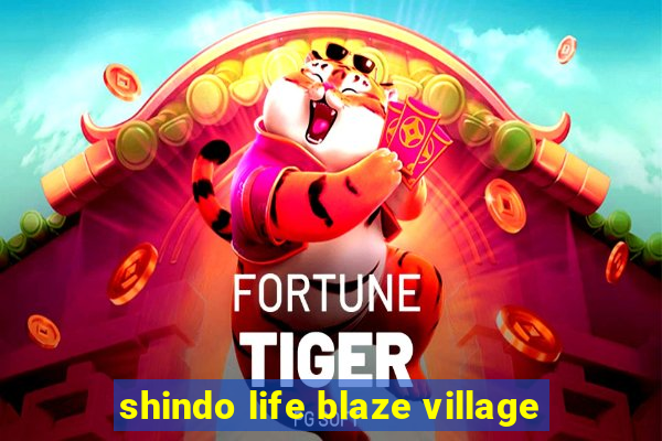 shindo life blaze village