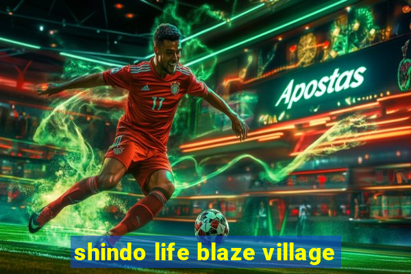 shindo life blaze village