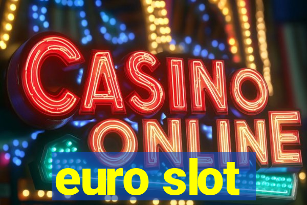 euro slot