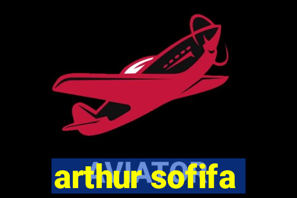 arthur sofifa