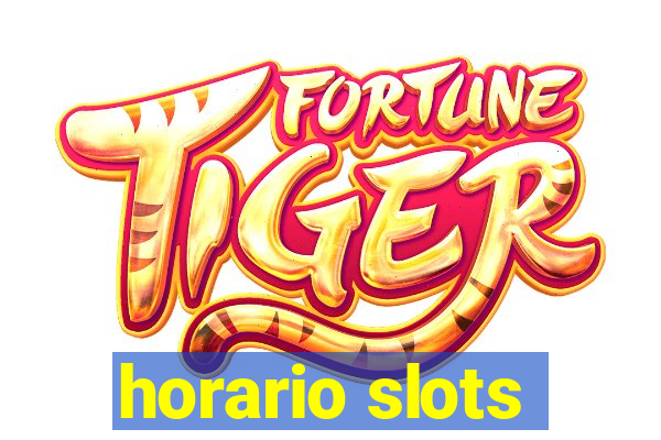 horario slots