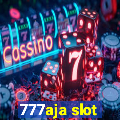 777aja slot