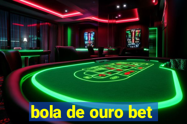 bola de ouro bet