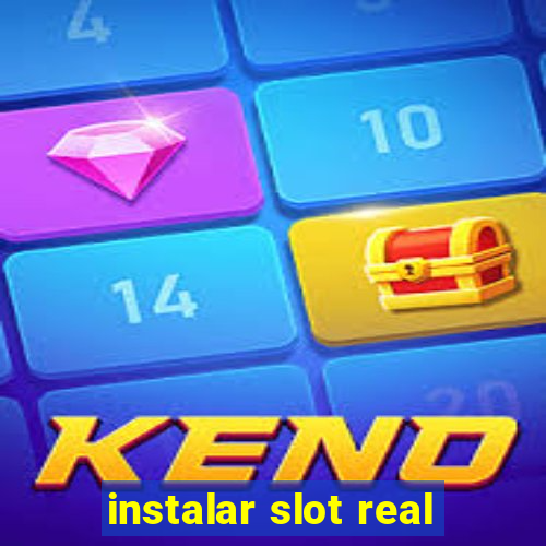 instalar slot real