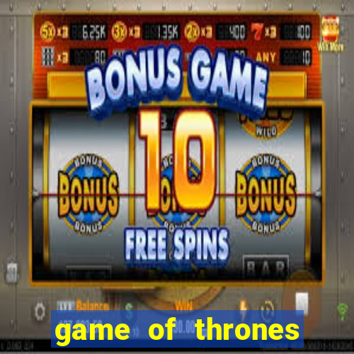 game of thrones dublado online