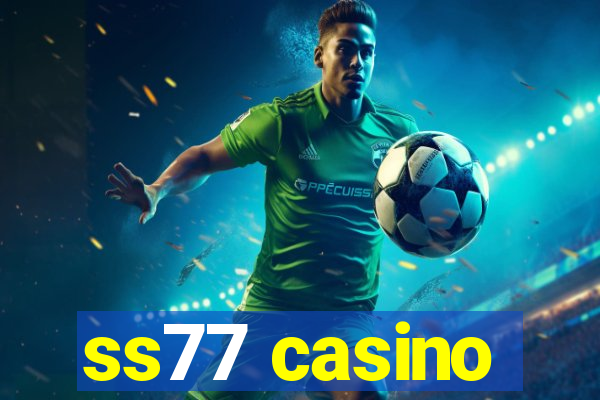 ss77 casino