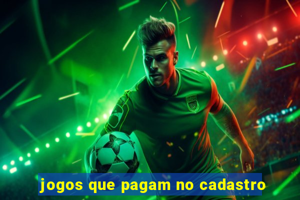 jogos que pagam no cadastro