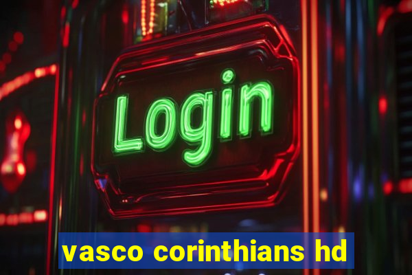 vasco corinthians hd