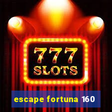 escape fortuna 160