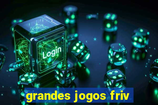 grandes jogos friv