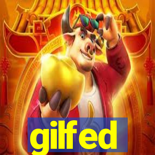 gilfed