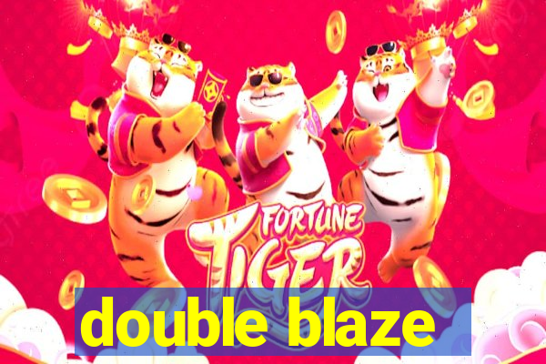 double blaze