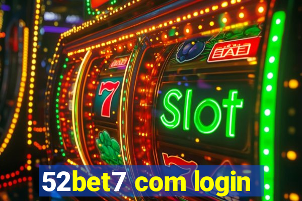 52bet7 com login