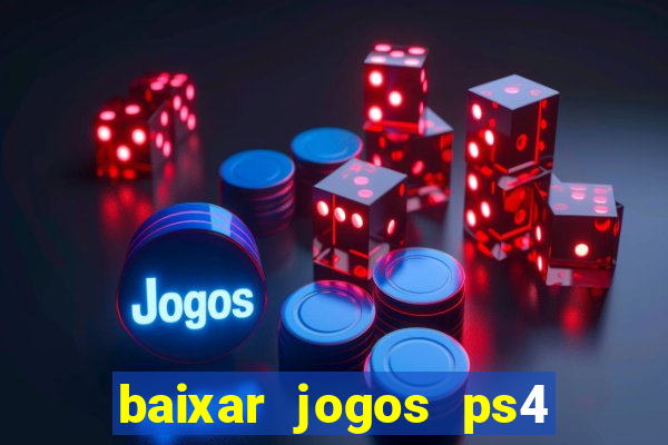 baixar jogos ps4 pkg pt-br