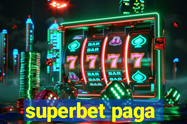 superbet paga