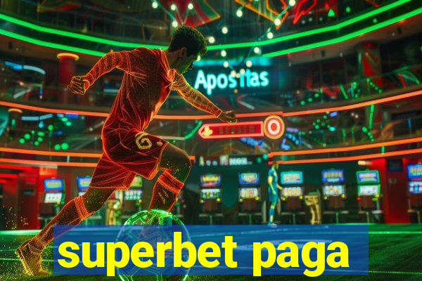 superbet paga