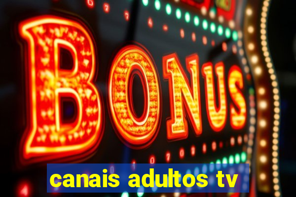 canais adultos tv