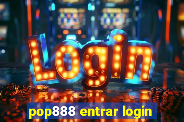 pop888 entrar login