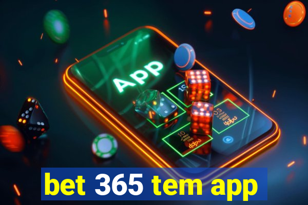 bet 365 tem app