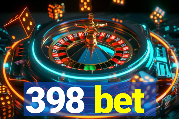 398 bet