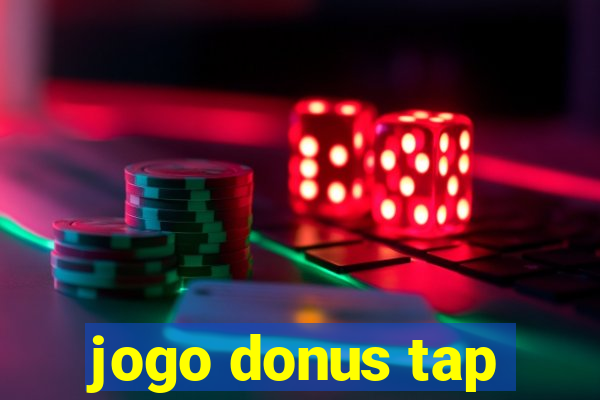 jogo donus tap