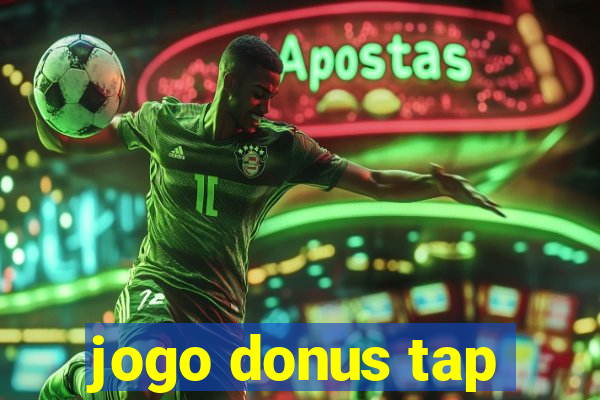 jogo donus tap