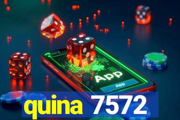 quina 7572